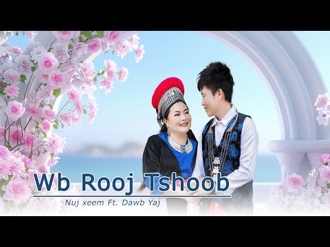 Wb rooj tshoob - nuj xeem & dawb yaj - nkauj tawm tshiab 2025