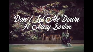 Don&#39;t Let Me Down-Joy Williams // ft. Mary Boston