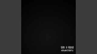 Bury a Friend