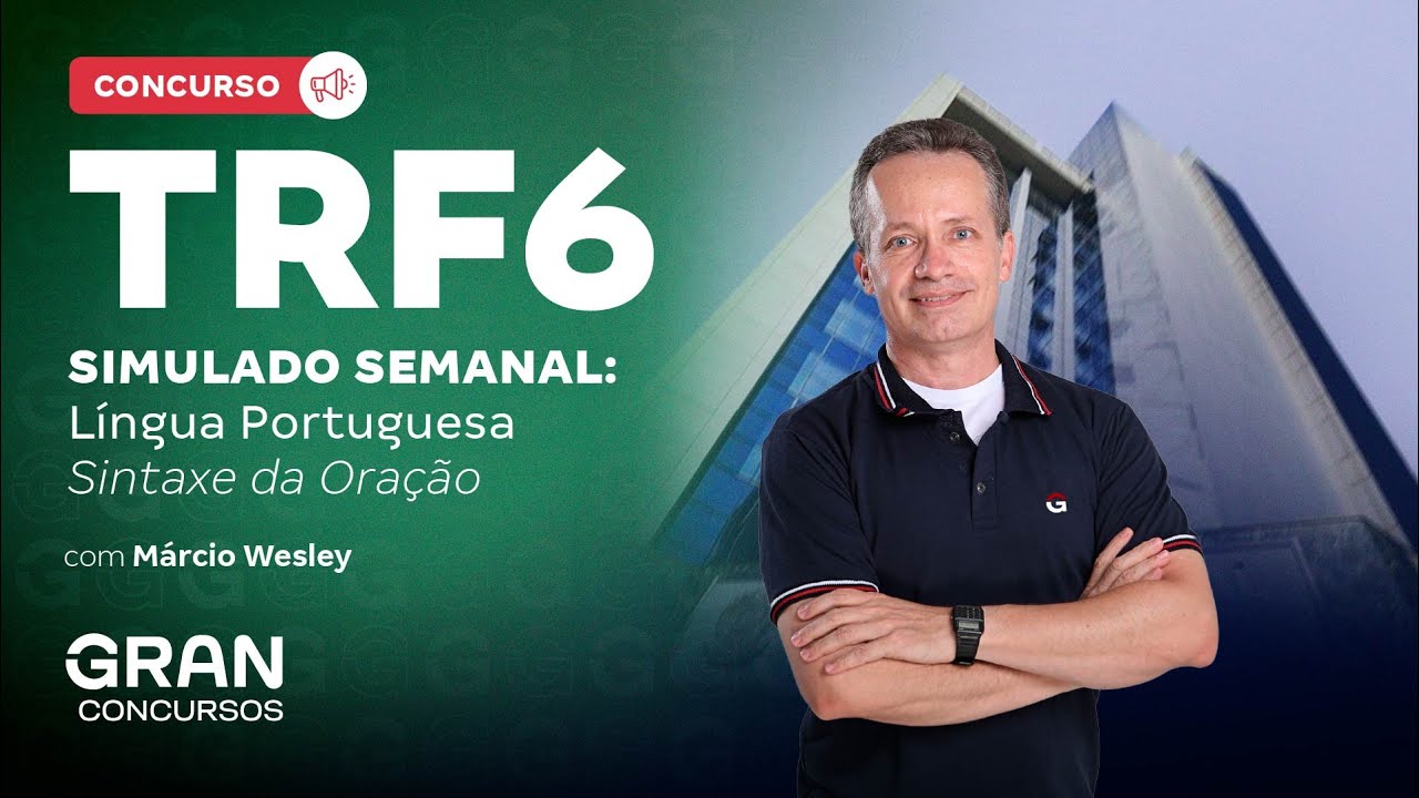 Concurso  TRF 6° | Simulado Semanal: Língua Portuguesa | Sintaxe da Oração