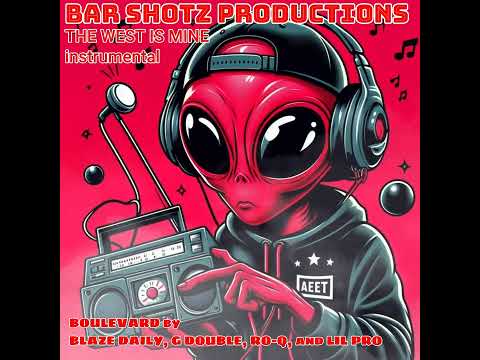 BOULEVARD by BLAZE DAILY, G DOUBLE, RO-Q, and LIL PRO: Bar Shotz Productions
