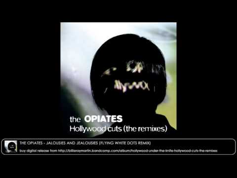 The Opiates - Jalousies & Jealousies (Flying White Dots Remix)