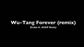 Drake ft. ASAP Rocky - Wu Tang Forever (Remix)