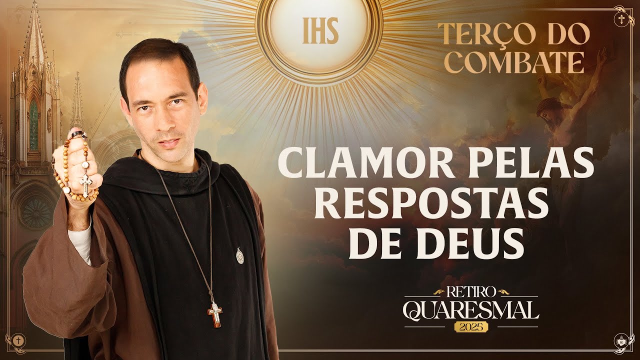 Terço do Combate | QUARESMA 2025 | 19/03 - Noite de clamor pelas respostas de Deus