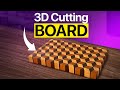 I Made A 3D Cutting Board That Will Blow Your Mind Easier Than You Think