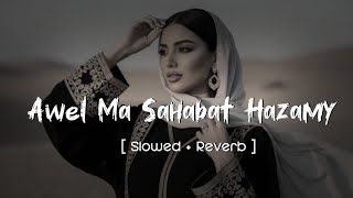 Download lagu Awel Ma Sahabat Hazamy [ Slowed   Reverb ] - Tito | Bondoa | Ziad Al Irani | Arabic Song  mp3