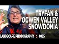 Landscape Photography of Tryfan and the Ogwen Valley, Snowdonia, Wales (Ep #065)