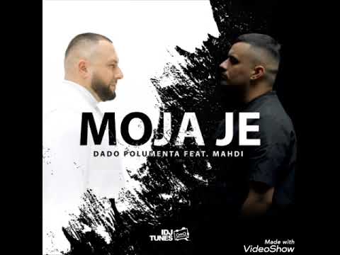 Dado Polumenta feat Mahdi - Moja Je