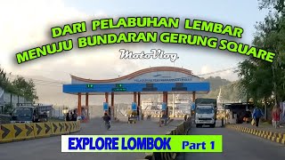 Download lagu DARI PELABUHAN LEMBAR KE BUNDARAN GERUNG SQUARE LOMBOK ( motovlog ) mp3