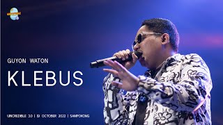 Download lagu GUYON WATON | Klebus (Konser UINCREDIBBLE 3.0 2022) mp3