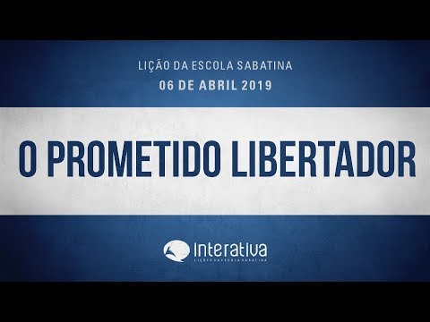 Lição da Escola Sabatina Nº 1 | O prometido Libertador