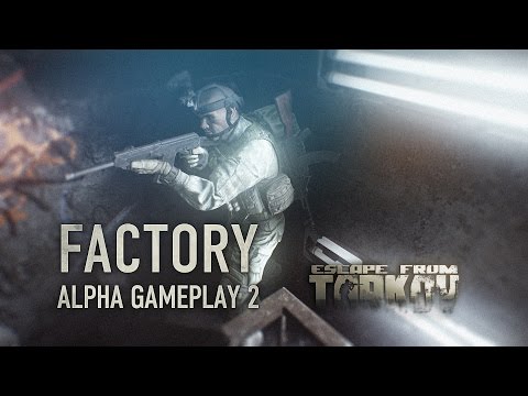 Escape from Tarkov Factory Alpha gameplay 2