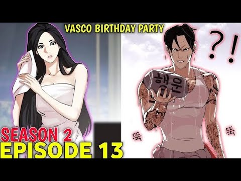 Lookism Season 2 Episode 13 Explained in Hindi _ VASCO BIRTHDAY PARTY ARC