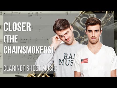 Clarinet Sheet Music: How to play Closer by The Chainsmokers