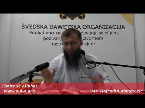 ''...i bojte se Allaha!'' - mr. Hajrudin Ahmetović