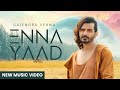 Enna Yaad Gajendra Verma Album Good Vibes Only New Punjabi Song Latest Song 2024