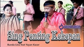 Download lagu SING PENTING KEKEPAN - BUNDA LINA feat YAYAN KACER II PAULINA DANCER II DESA PEKANDANGAN JAYA mp3 Download lagu SING PENTING KEKEPAN - BUNDA LINA feat YAYAN KACER II PAULINA DANCER II DESA PEKANDANGAN JAYA mp3