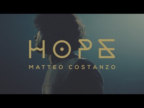 Matteo Costanzo - Hope (Official Video)