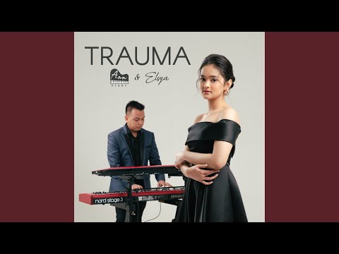 Download Aan Story, Elsya - Trauma MP3