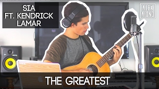 The Greatest by Sia ft. Kendrick Lamar | Alex Aiono Cover
