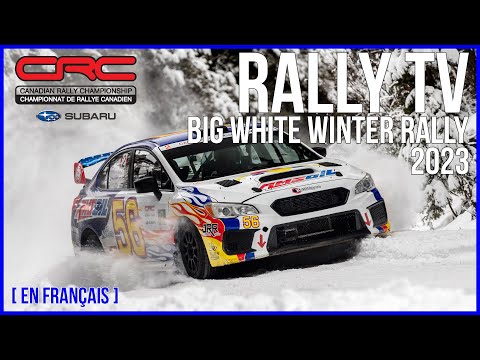 CRC TV: Big White Winter Rally 2023 - En Français