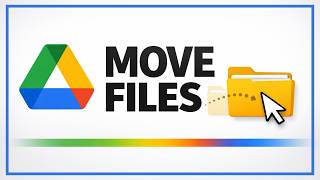 How To Move Files and Folders in Google Drive - Full Guide