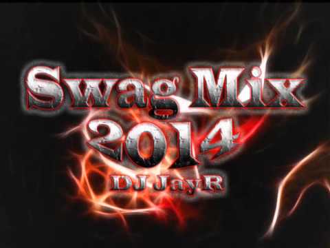 Swag Mix 2014 - DJ JayR