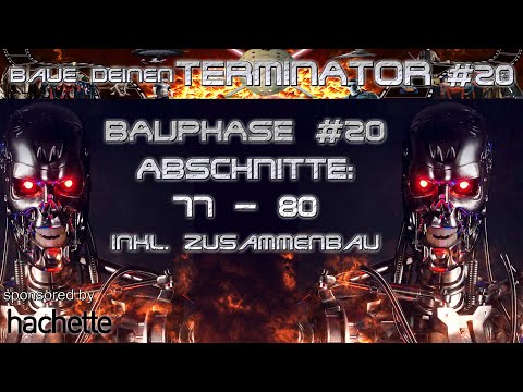 Build your TERMINATOR #20 - Construction Phases 77 - 80 by Hachette