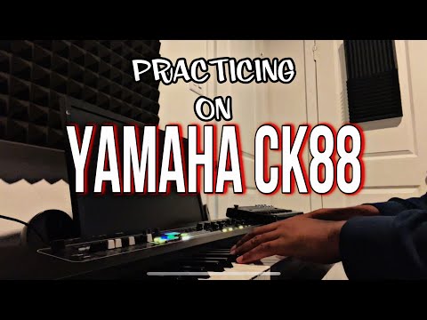Yamaha CK88 | Practice Time