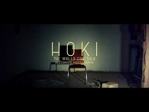 HOKI - The Walls Can Talk (Alejandro Mosso Remix)