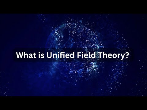 Unified Field Theory Simplified | Universal Universe