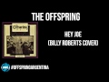 The Offspring - Hey Joe (Billy Roberts Cover) 