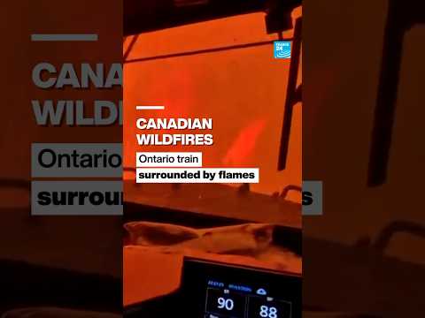Canadian wildfires: Train surrounded by flames