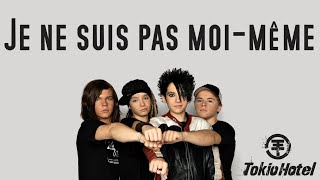 Ich Bin Nicht Ich — Tokio Hotel | Traduction française