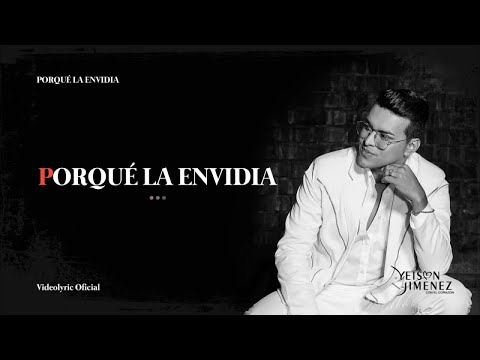 Yeison Jimenez - Porqué la envidia (Letra Oficial)