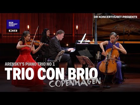 Trio con Brio Copenhagen // A. Arensky - Piano Trio - Allegro Moderato (Live)