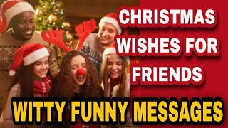 Christmas Wishes For Friends | Greetings For Best Friend | Funny Messages | 2022