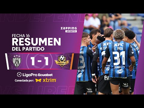 Independiente del Valle 1 - 1 Libertad FC / Fecha 16 / LigaPro Ecuabet conectada por Xtrim