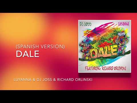 Luyanna - DALE (Spanish Version) ft. DJ Joss, Richard Orlinski