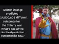 Dr Strange's WEIRDEST Prediction Outcomes For What Happens To The Avengers, 14000605 Endings Dr Strange's WEIRDEST Prediction Outcomes For What Happens To The Avengers, 14000605 Endings