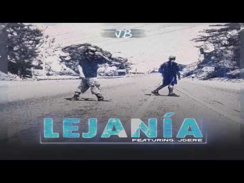 JB - Lejanía (Featuring JDere) (Las Minas Music)