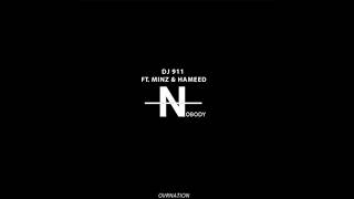 DJ 911 Nobody ft MINZ x HAMEED IDOWU DJ 911 Nobody ft MINZ x HAMEED IDOWU