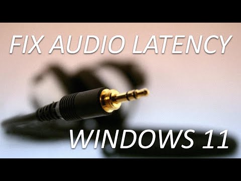 Try this to Easily Fix Audio Latency or Lag on Windows 11