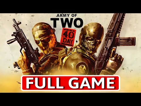 ARMY OF TWO The 40th Day - FULL GAME Walkthrough Longplay