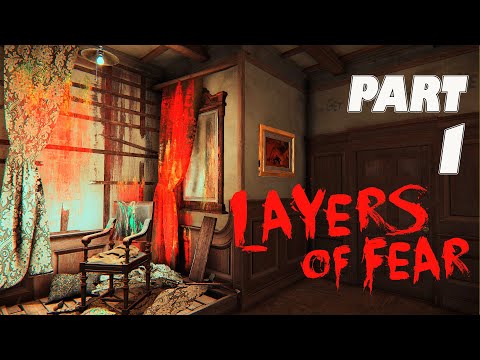 LAYERS OF FEAR PART-1 "INTRO" [Revisited 1ST Playthrough] Walkthrough Gameplay