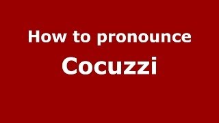 How to pronounce Cocuzzi