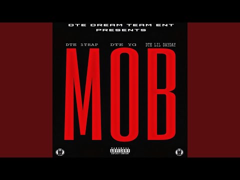 MOB (feat. DTE 1Trap & DTE YG)