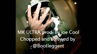 JOE COOL- MK ULTRA- CHOPPED AND SCREWED