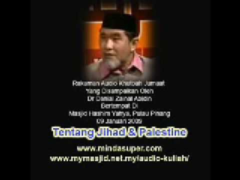 Kutbah Jumaat Dr Danial - Jihad &amp;amp; Palestine (part1)
