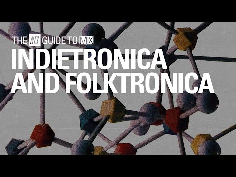 90s/2000s Folktronica and Indietronica Mix【 THE NTS GUIDE TO… 】